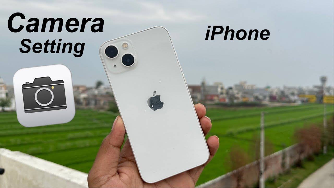 iPhone Best Camera Settings | Best Camera Settings For iPhone